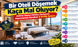 Bir Oteli Döşemek Kaça Mal Oluyor? 2026'da Toptan Mobilya Alıcılarının Kaçırmaması Gereken 9 Kritik Kalem