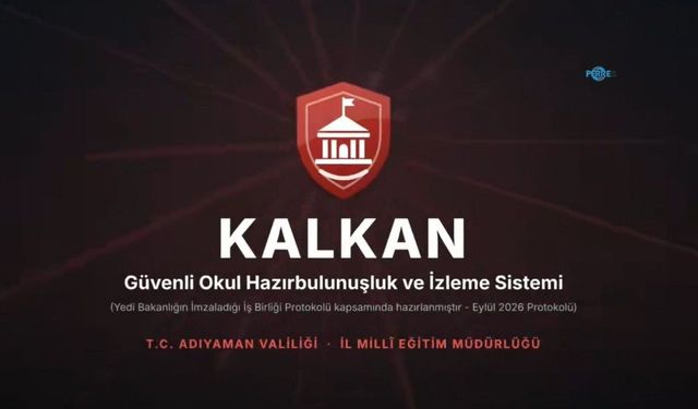 Adıyaman'da okul güvenliği için KALKAN sistemi devreye alındı