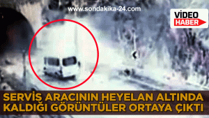 Servis aracının heyelan altında kaldığı görüntüler ortaya çıktı